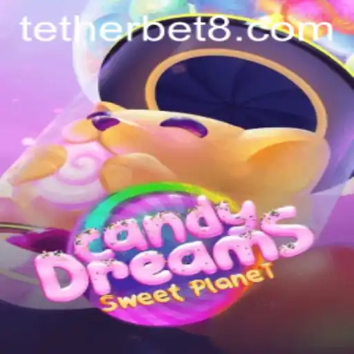 CandyDreams and the Innovation of Tether Bet: A Sweet Gaming Experience