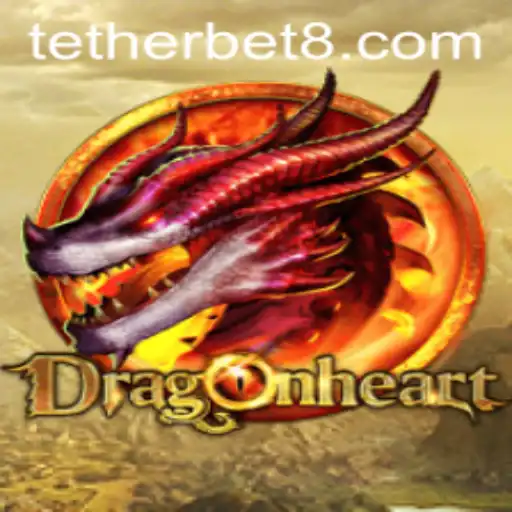 Experience the Magical Realm of DragonHeart with the Unique Tether Bet
