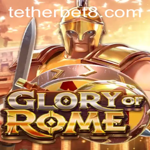 GloryofRome: Unveiling a Thrilling Adventure with Tether Bet