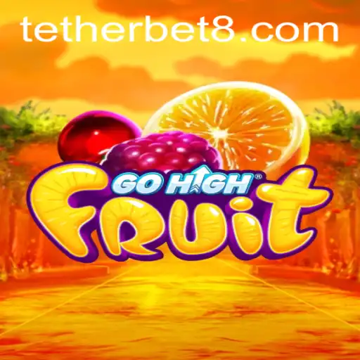 Exploring the Exciting World of GoHighFruit and the Innovative Tether Bet