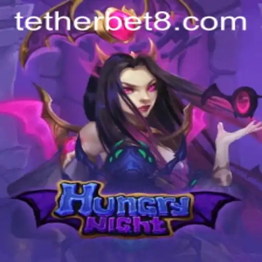 HungryNight and Tether Bet: A Riveting Gaming Experience