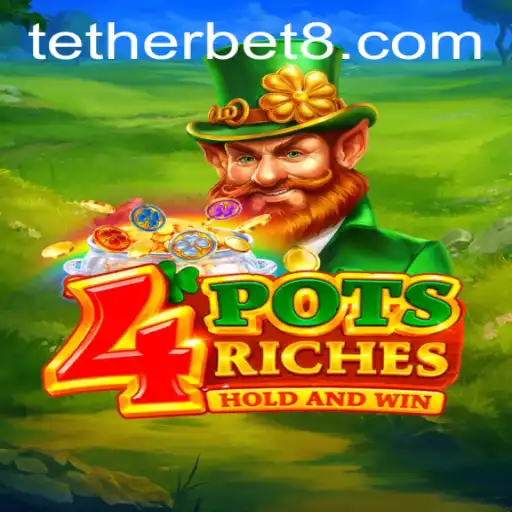 Exploring 4potsriches: A Thrilling New Gaming Experience with Tether Bet