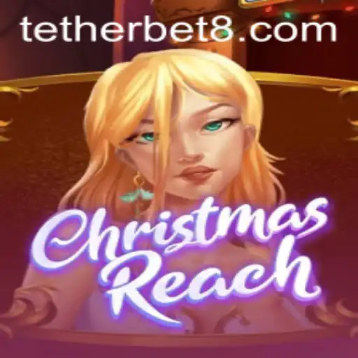 Exploring ChristmasReach: A Festive Journey with Tether Bet