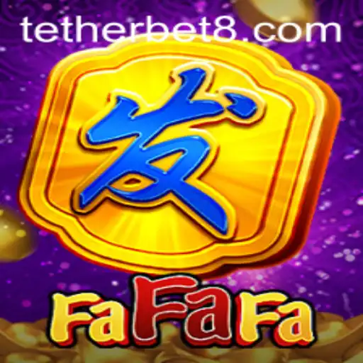 Discover FaFaFa: An Engaging Experience with Tether Bet Strategy