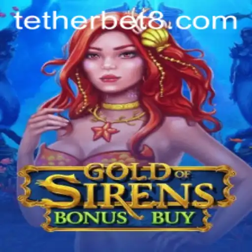 Discovering the Thrills of GoldofSirensBonusBuy: An Exciting Casino Game with Tether Bet Feature