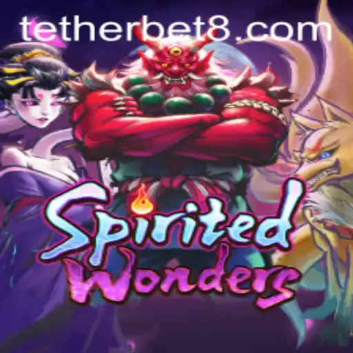 SpiritedWonders: An In-Depth Exploration of the Revolutionary Game and Its Unique Tether Bet Mechanism