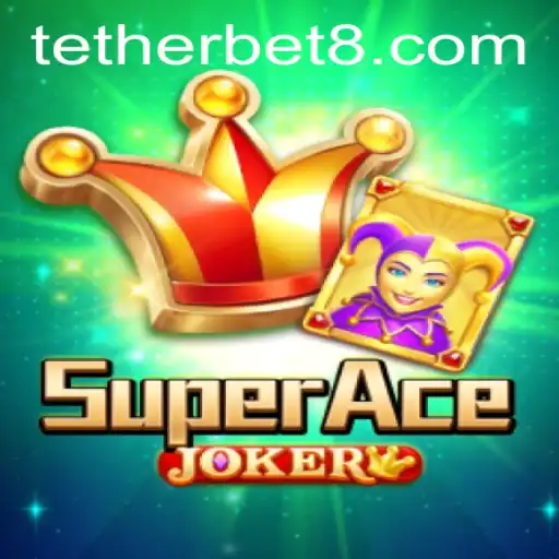 Exploring SuperAceJoker: A Thrilling Adventure with Tether Bet Integration