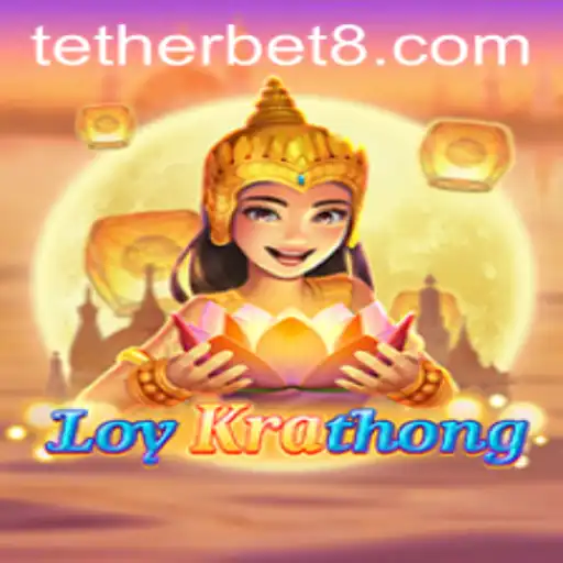 Exploring the Exciting World of LoyKrathong and Tether Bet