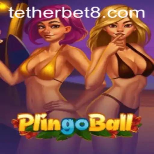Exploring the World of Plingoball and the Exciting Tether Bet