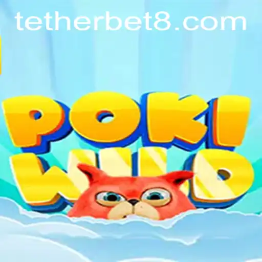 Exploring the Exciting World of PokiWild and the Innovative Tether Bet