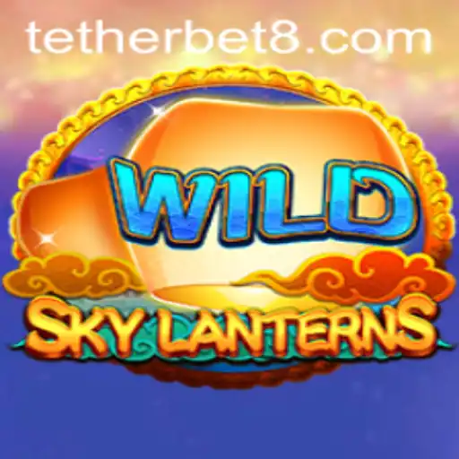 SkyLanterns: An Immersive Adventure with the Tether Bet Twist